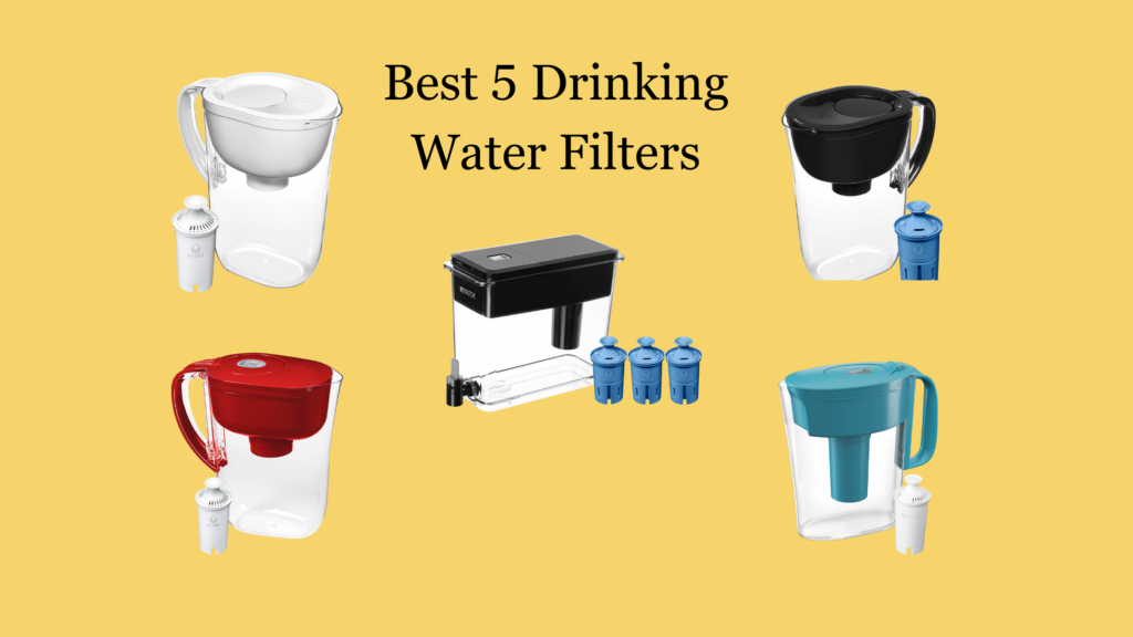 Best 5 Drinking Water Filters