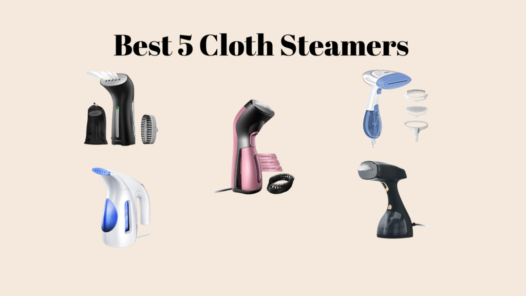  Best 5 Cloth Steamers