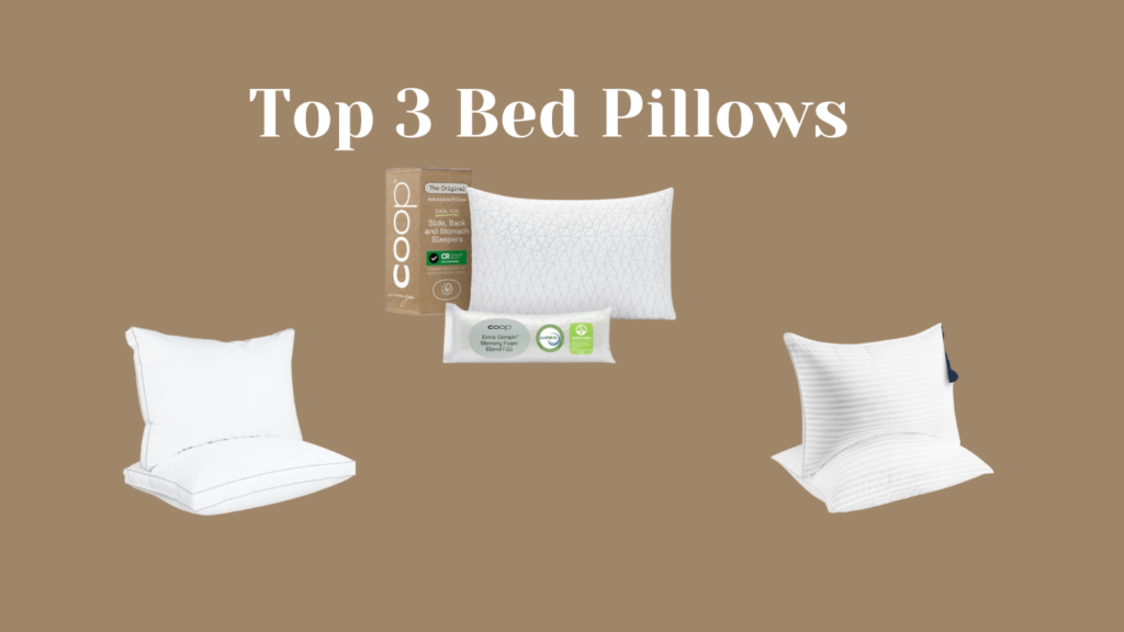 Top 3 Bed Pillows