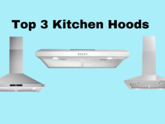 Top 3 Kitchen Hoods