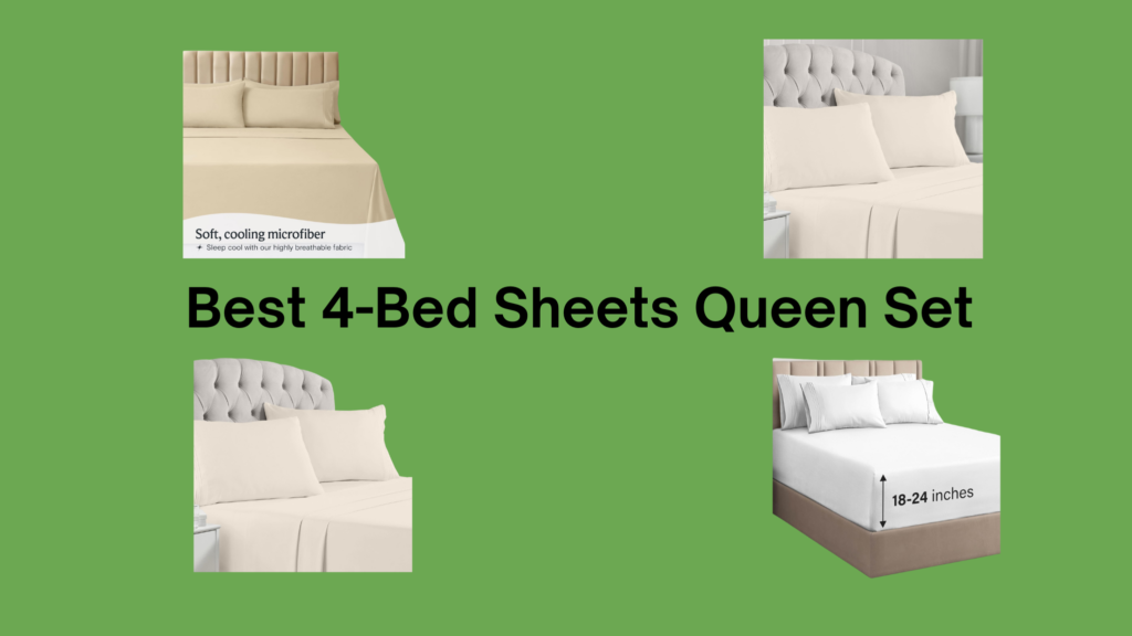  Best 4 bed sheets queen set