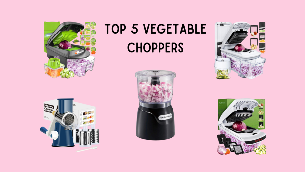 Top 5 Vegetable Choppers